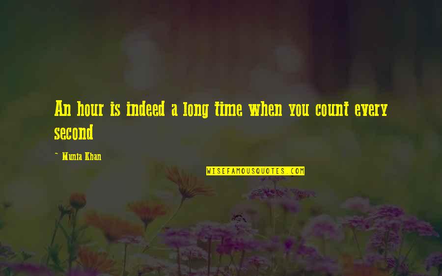 The Hobbits Quotes By Munia Khan: An hour is indeed a long time when