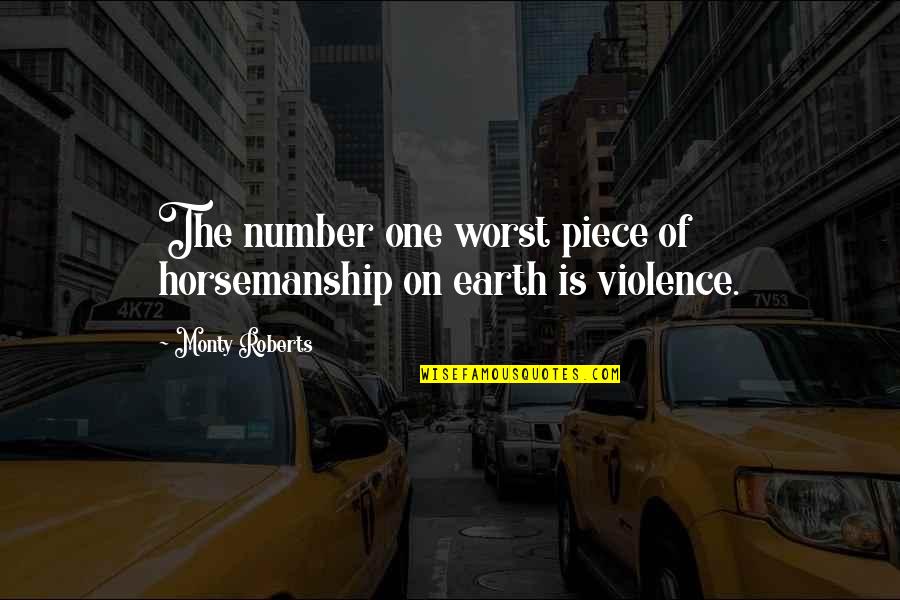 The Kardashian Family Quotes By Monty Roberts: The number one worst piece of horsemanship on