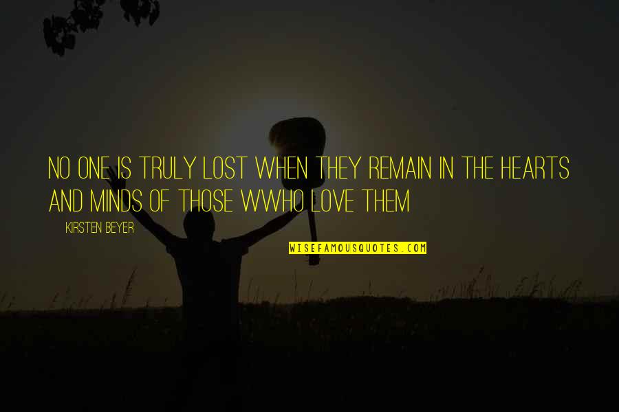 The Lost Of A Loved One Quotes By Kirsten Beyer: No one is truly lost when they remain