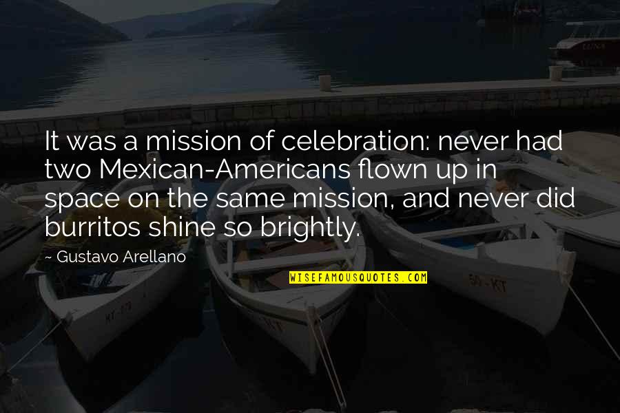 The Mexican Quotes By Gustavo Arellano: It was a mission of celebration: never had