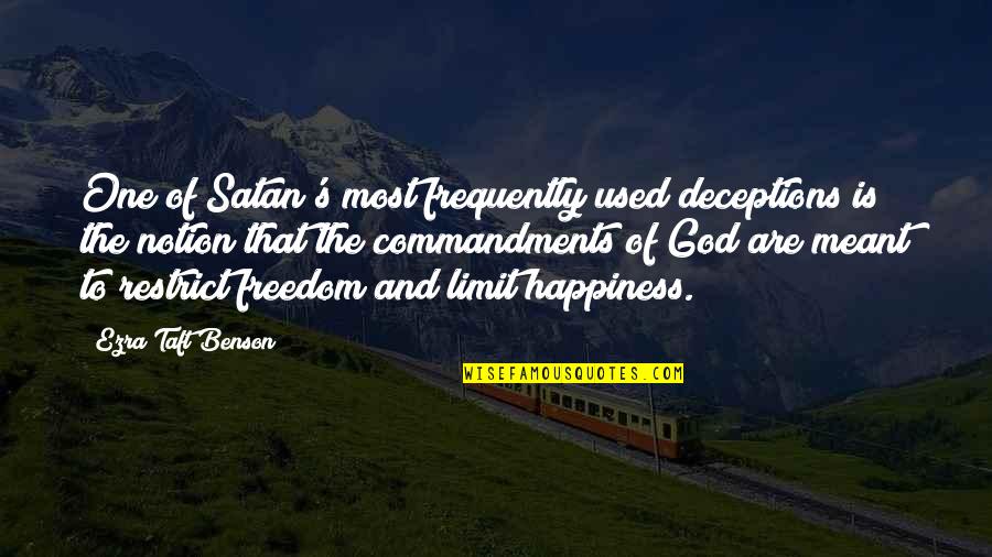 The Most Used Quotes By Ezra Taft Benson: One of Satan's most frequently used deceptions is