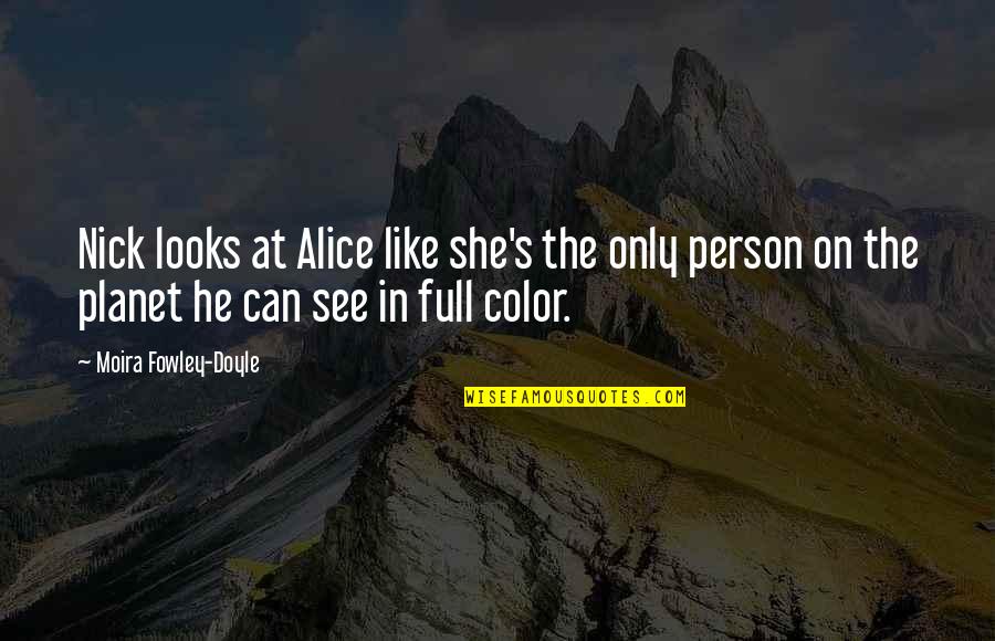 The Olympics Funny Quotes By Moira Fowley-Doyle: Nick looks at Alice like she's the only