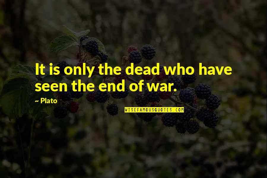 The Phantom Of The Opera Musical Quotes By Plato: It is only the dead who have seen