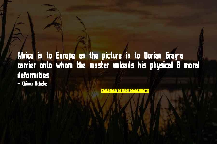 The Picture Of Dorian Gray Quotes By Chinua Achebe: Africa is to Europe as the picture is