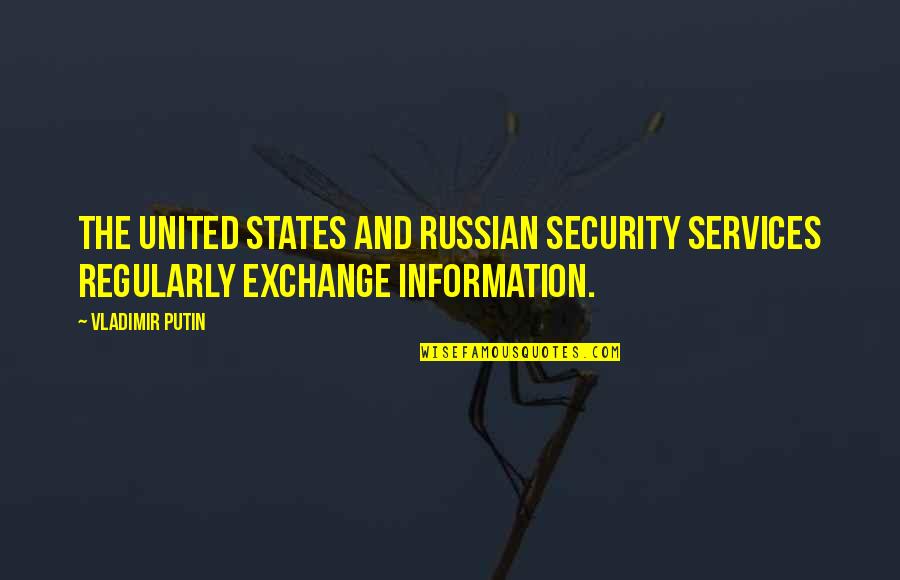 The Russian Quotes By Vladimir Putin: The United States and Russian security services regularly