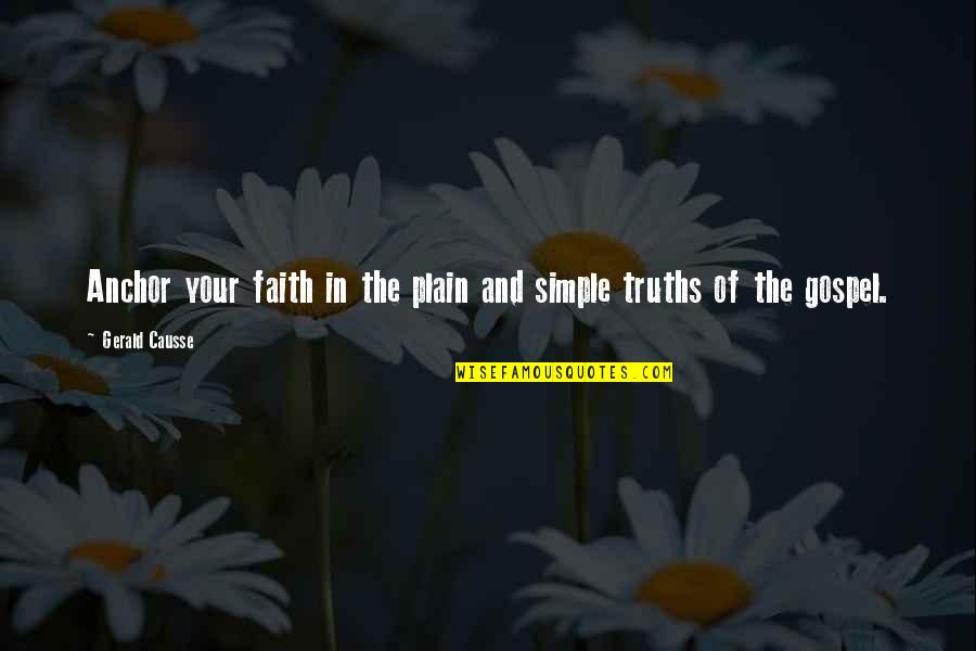 The Simple Quotes By Gerald Causse: Anchor your faith in the plain and simple