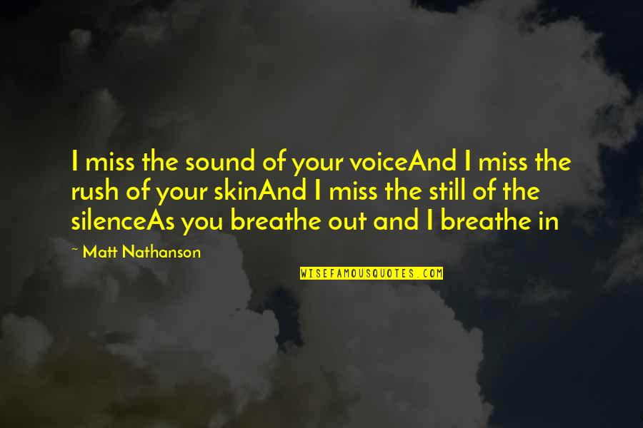 The Sound Of Your Voice Quotes By Matt Nathanson: I miss the sound of your voiceAnd I