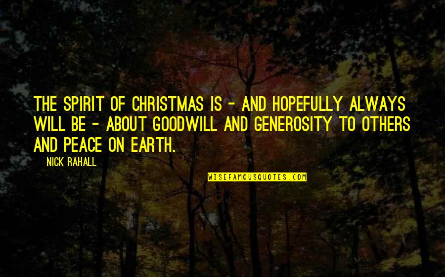 The Spirit Of Christmas Quotes By Nick Rahall: The spirit of Christmas is - and hopefully