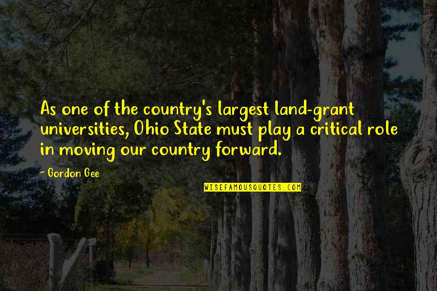 The State Of Ohio Quotes By Gordon Gee: As one of the country's largest land-grant universities,