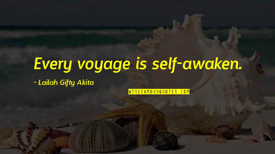 The Test Case Quotes By Lailah Gifty Akita: Every voyage is self-awaken.