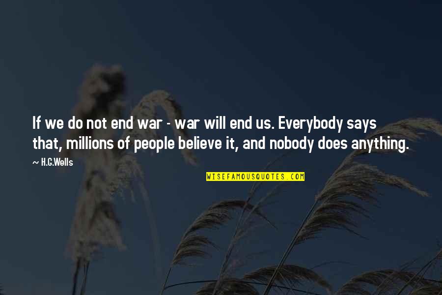 The Universal Declaration Of Human Rights Quotes By H.G.Wells: If we do not end war - war