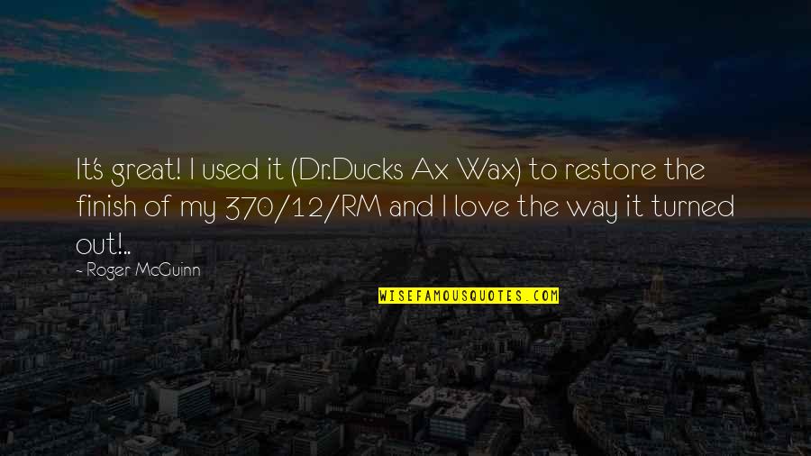 The Way I Used To Be Quotes By Roger McGuinn: It's great! I used it (Dr.Ducks Ax Wax)