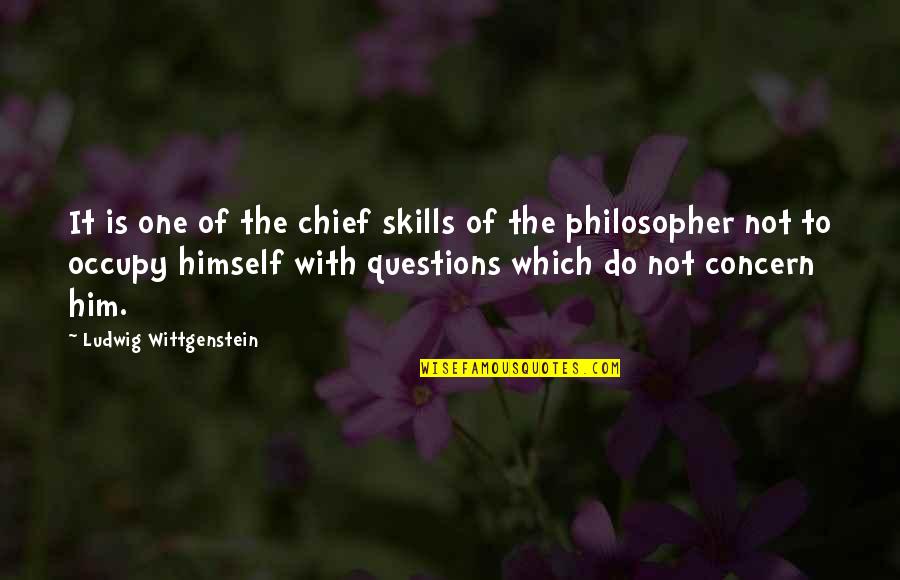 The Whisperer In Darkness Quotes By Ludwig Wittgenstein: It is one of the chief skills of