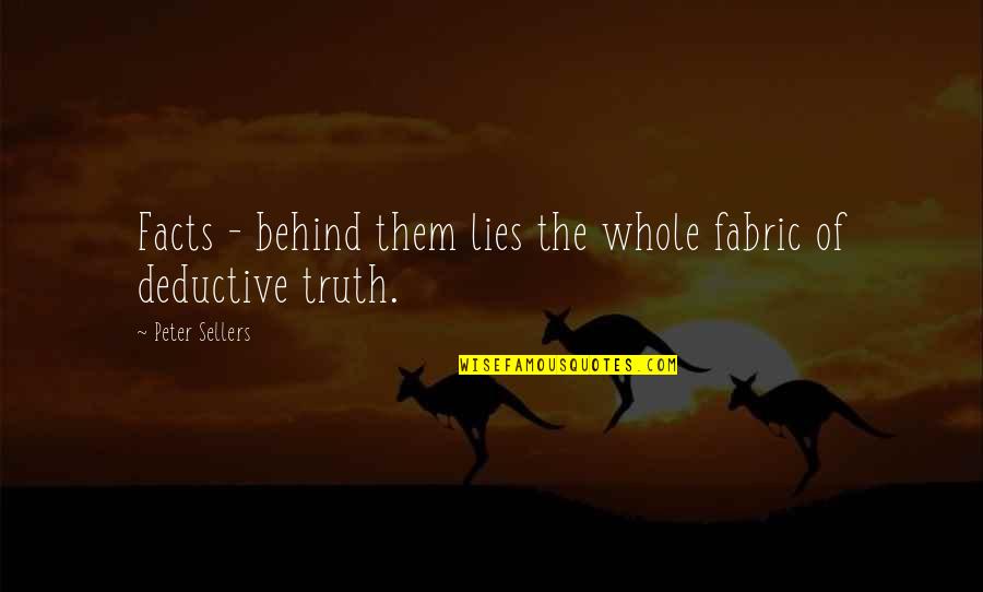 The Whole Quotes By Peter Sellers: Facts - behind them lies the whole fabric