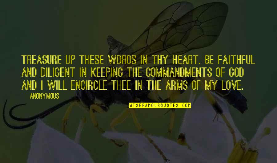 Thee Thy Quotes By Anonymous: Treasure up these words in thy heart. Be