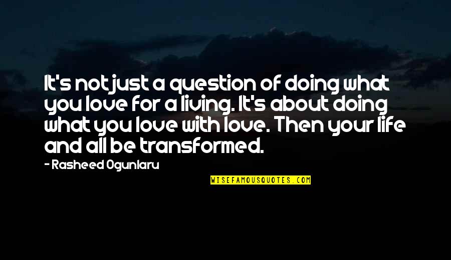 Then What Quotes By Rasheed Ogunlaru: It's not just a question of doing what