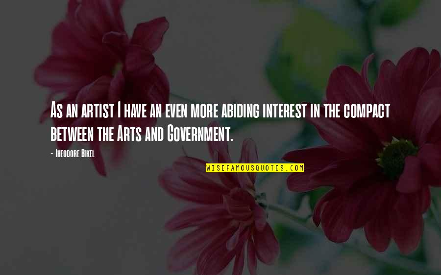 Theodore's Quotes By Theodore Bikel: As an artist I have an even more