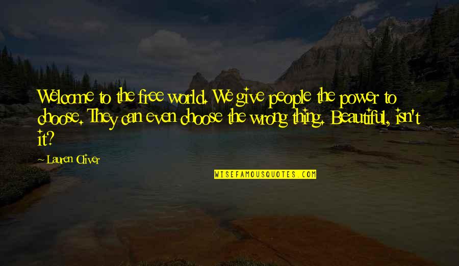Theperksofbeingawallflower Quotes By Lauren Oliver: Welcome to the free world. We give people