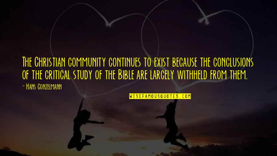 They Say Birthday Quotes By Hans Conzelmann: The Christian community continues to exist because the