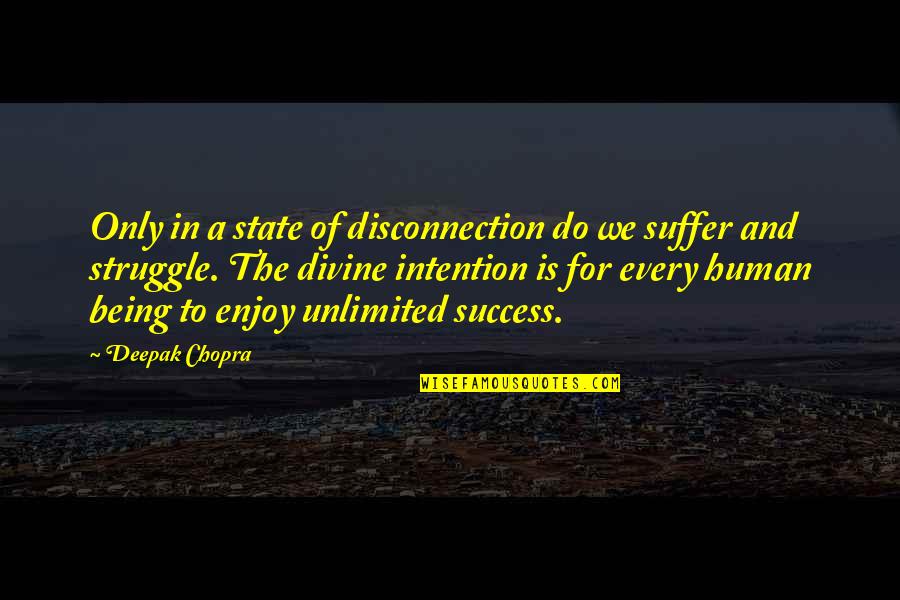 Thielke Financial Services Quotes By Deepak Chopra: Only in a state of disconnection do we