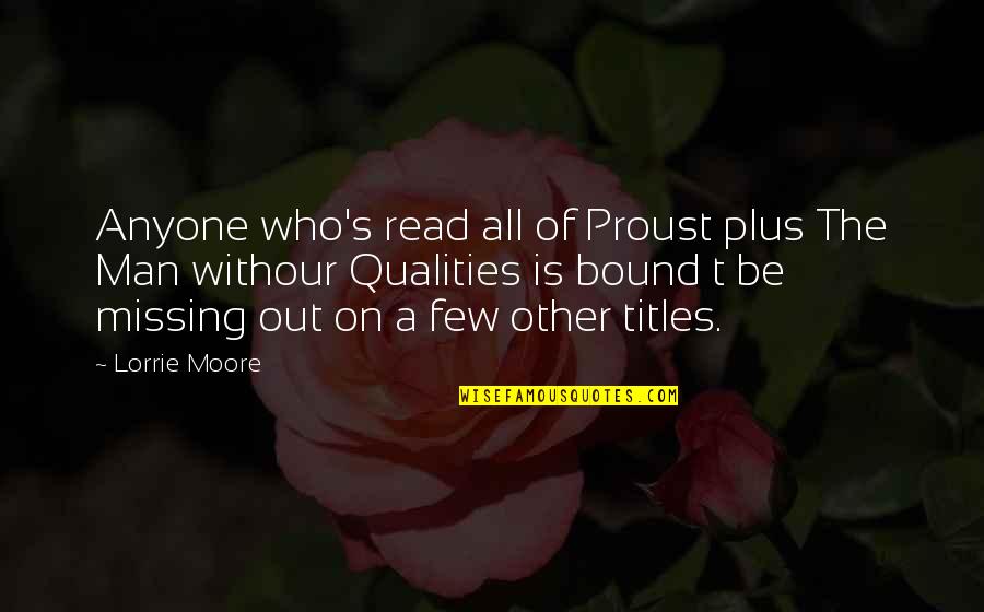 Things In The Past Quotes By Lorrie Moore: Anyone who's read all of Proust plus The