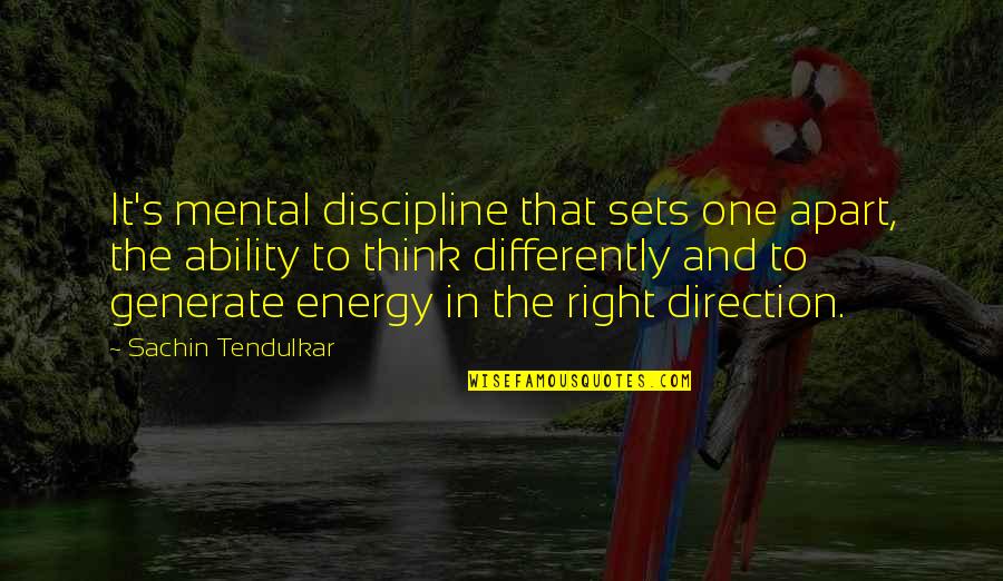 Thinking Differently Quotes By Sachin Tendulkar: It's mental discipline that sets one apart, the