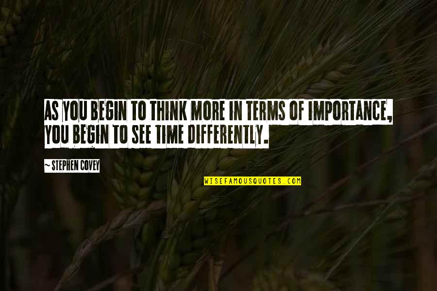 Thinking Differently Quotes By Stephen Covey: As you begin to think more in terms