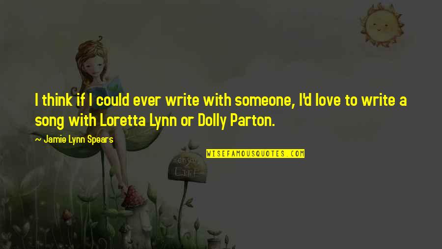 Thinking You Were Over Someone Quotes By Jamie Lynn Spears: I think if I could ever write with