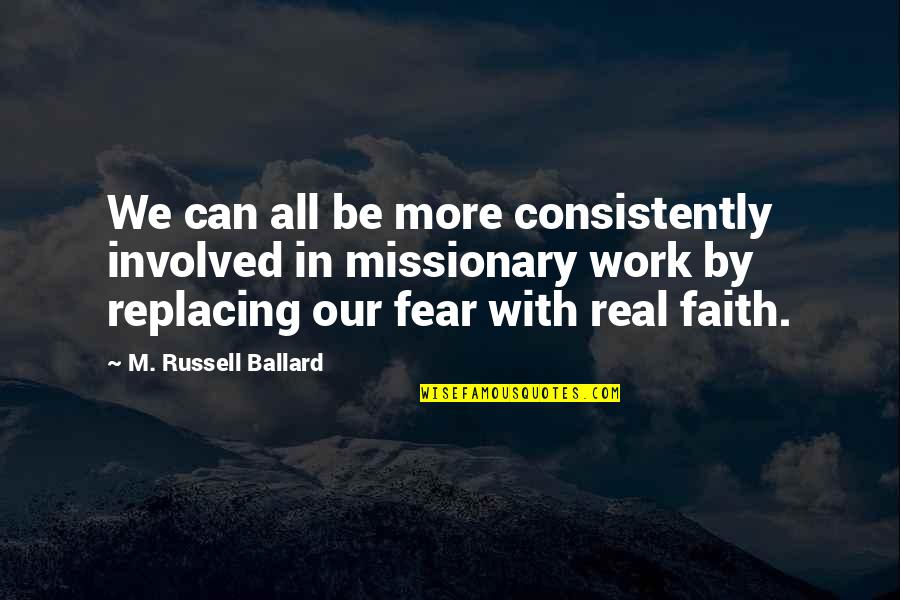 Thinking Youre Better Than Everybody Else Quotes By M. Russell Ballard: We can all be more consistently involved in