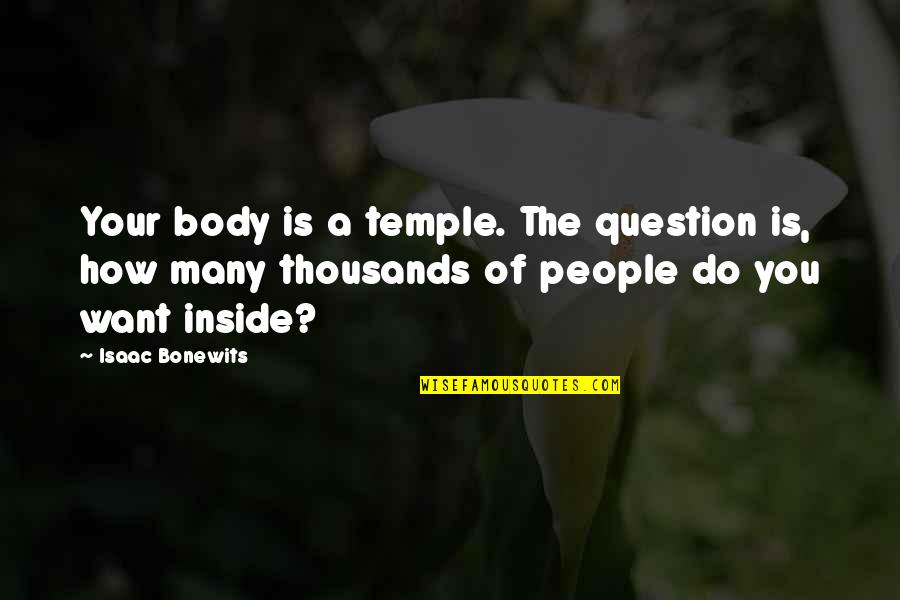 Thirteen Lauren Myracle Quotes By Isaac Bonewits: Your body is a temple. The question is,