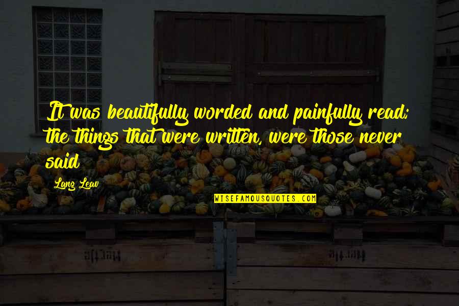 This Lang Quotes By Lang Leav: It was beautifully worded and painfully read; the