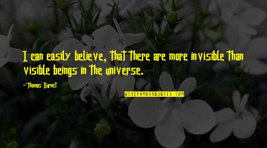 Thomas Burnet Quotes By Thomas Burnet: I can easily believe, that there are more