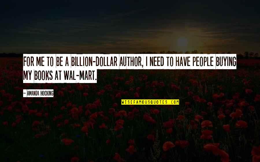 Thomas Lovell Beddoes Quotes By Amanda Hocking: For me to be a billion-dollar author, I