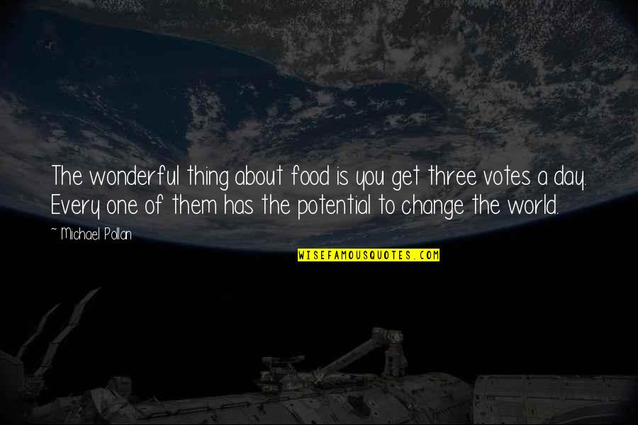 Thoughts Floating Away Quotes By Michael Pollan: The wonderful thing about food is you get