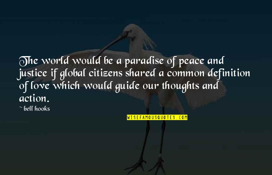 Thoughts Of Peace Quotes By Bell Hooks: The world would be a paradise of peace