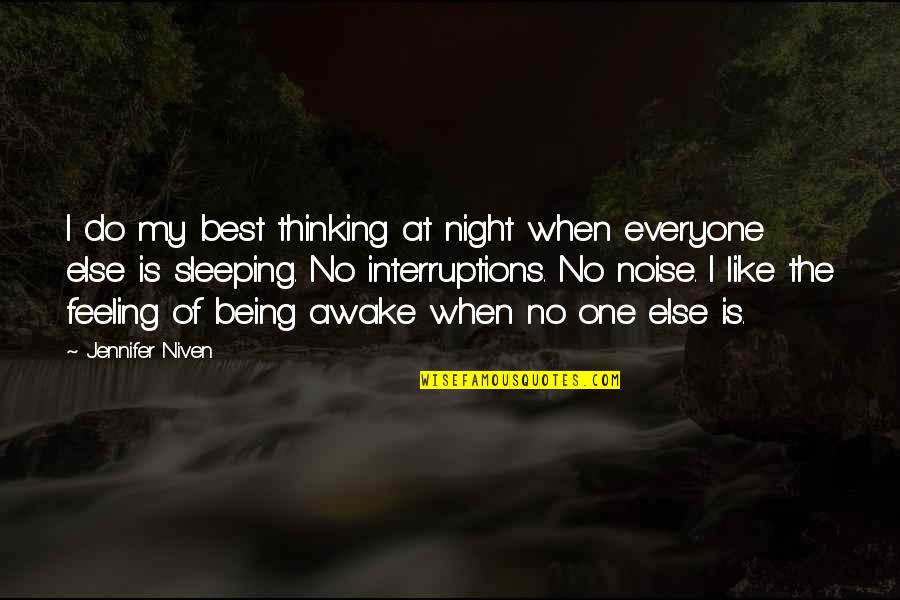 Thoughts Of Peace Quotes By Jennifer Niven: I do my best thinking at night when