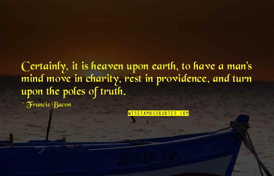 Thrane Inmarsat Quotes By Francis Bacon: Certainly, it is heaven upon earth, to have