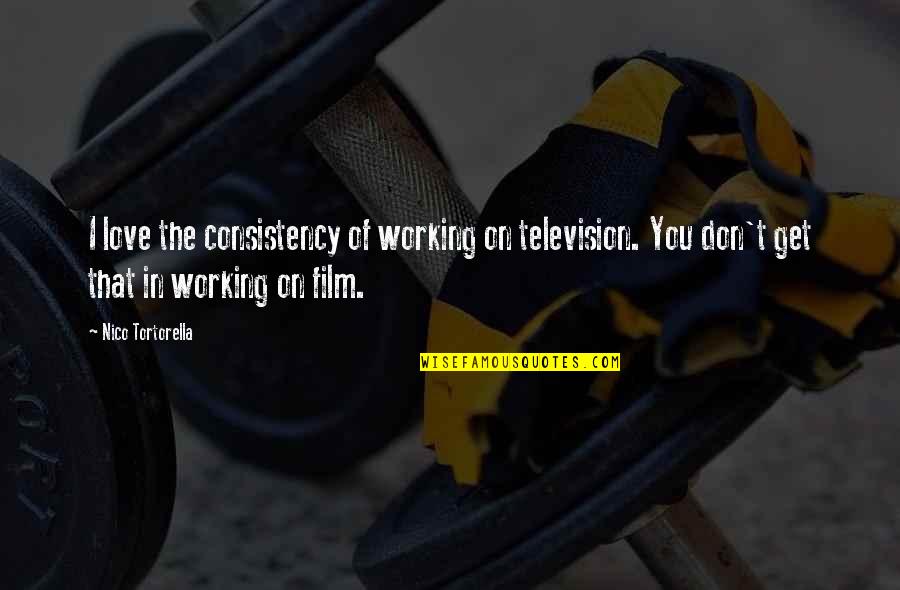 Thule Parts Quotes By Nico Tortorella: I love the consistency of working on television.