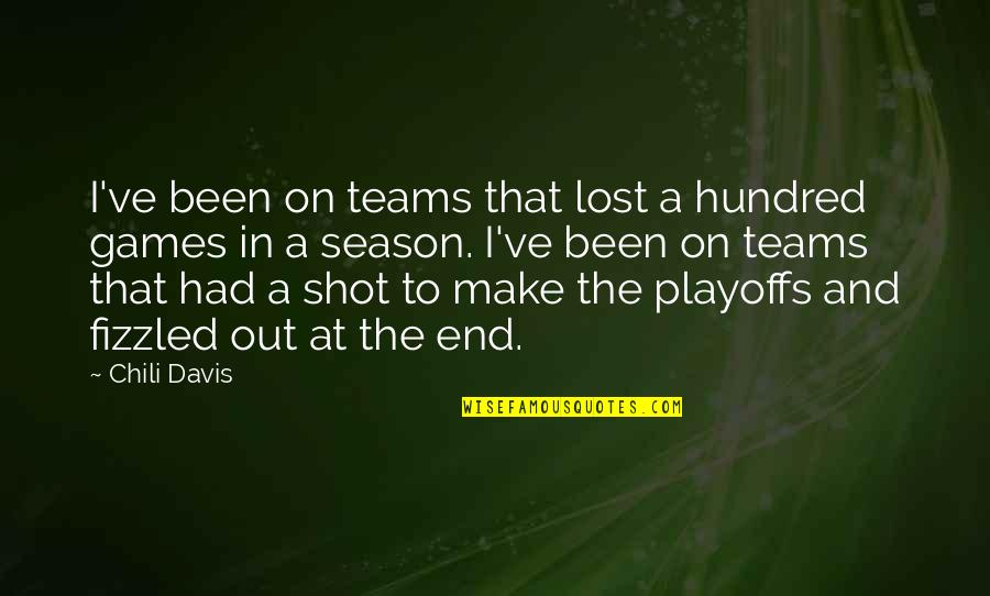 Tiles Design Quotes By Chili Davis: I've been on teams that lost a hundred