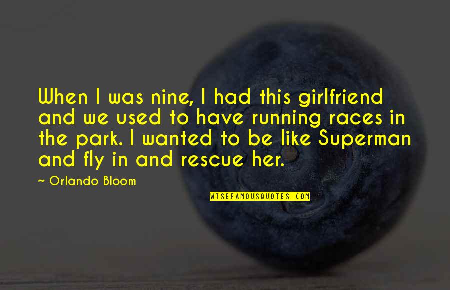 Timacade Quotes By Orlando Bloom: When I was nine, I had this girlfriend