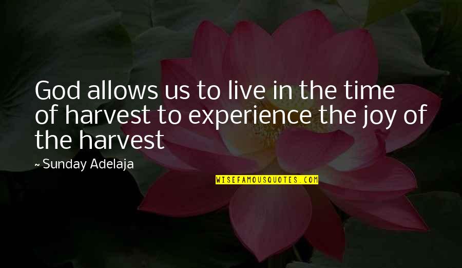 Time Allows Quotes By Sunday Adelaja: God allows us to live in the time