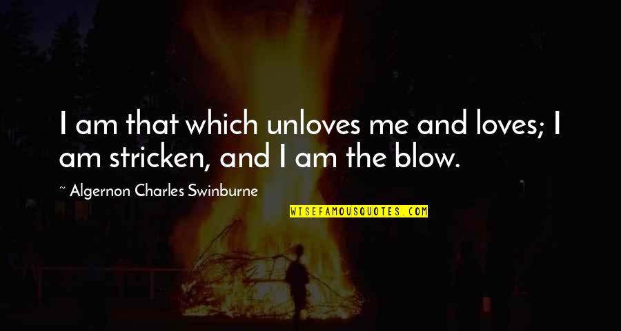 Time By Famous People Quotes By Algernon Charles Swinburne: I am that which unloves me and loves;