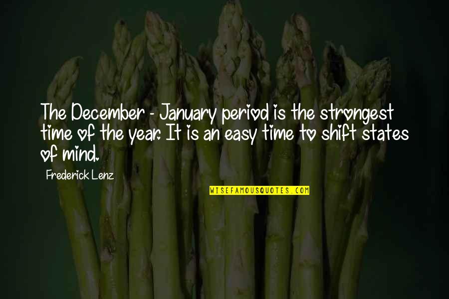 Time Of The Year Quotes By Frederick Lenz: The December - January period is the strongest