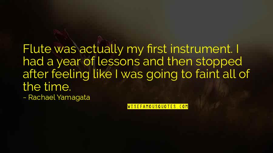 Time Of The Year Quotes By Rachael Yamagata: Flute was actually my first instrument. I had