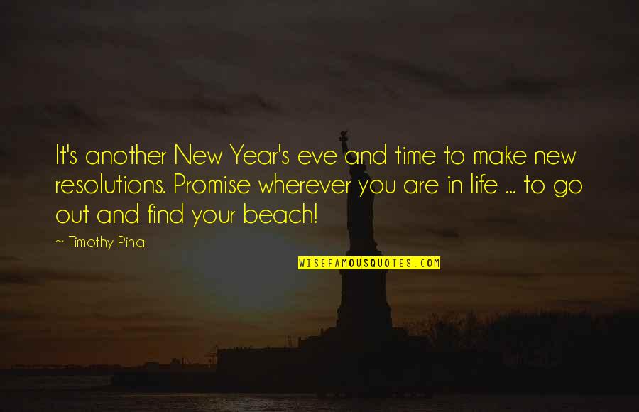 Time Of The Year Quotes By Timothy Pina: It's another New Year's eve and time to