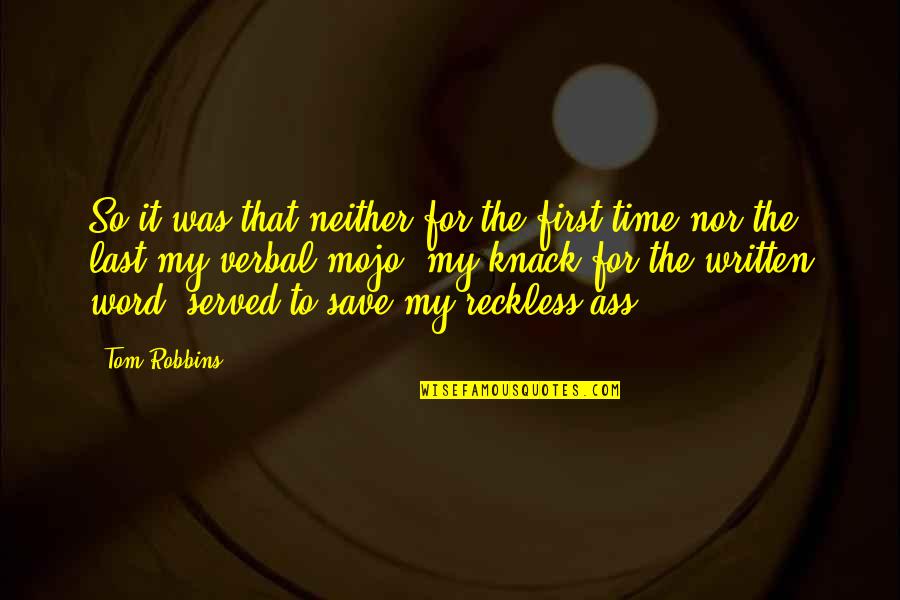 Time Save Quotes By Tom Robbins: So it was that neither for the first