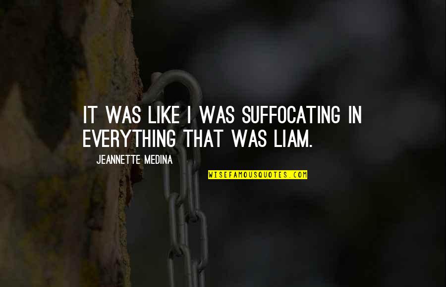 Tired Of Being Single Quotes By Jeannette Medina: It was like I was suffocating in everything