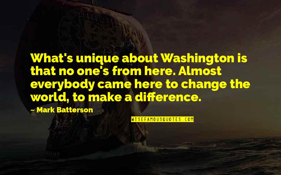 To Change The World Quotes By Mark Batterson: What's unique about Washington is that no one's