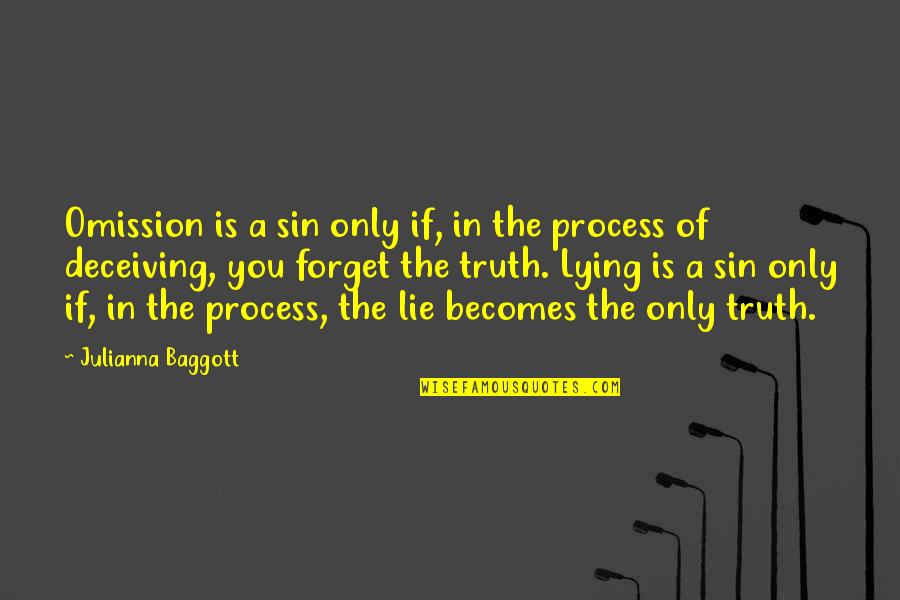 To Lie By Omission Quotes By Julianna Baggott: Omission is a sin only if, in the