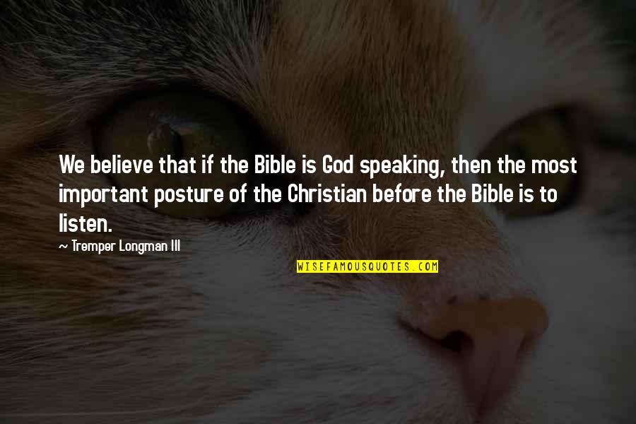 To Lie By Omission Quotes By Tremper Longman III: We believe that if the Bible is God